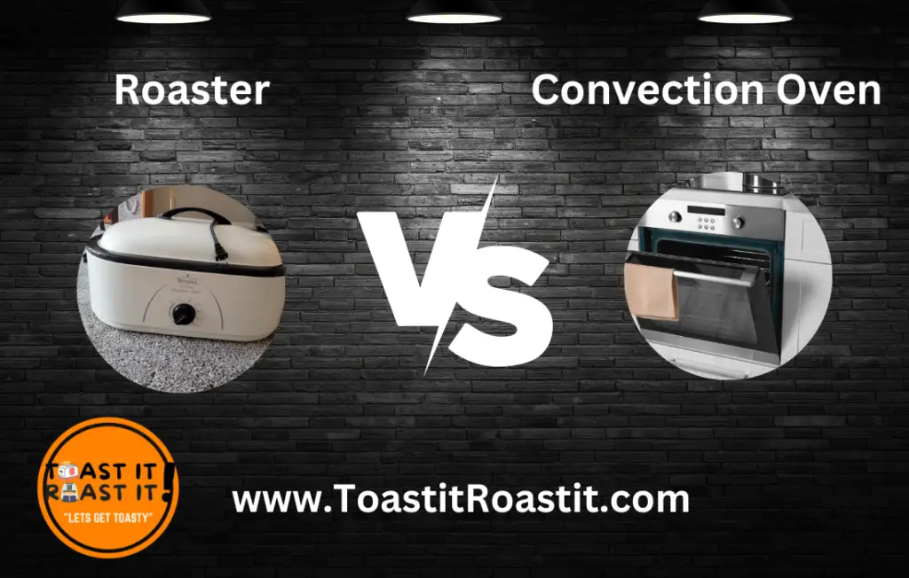 Roaster Oven vs. Convection Oven 
